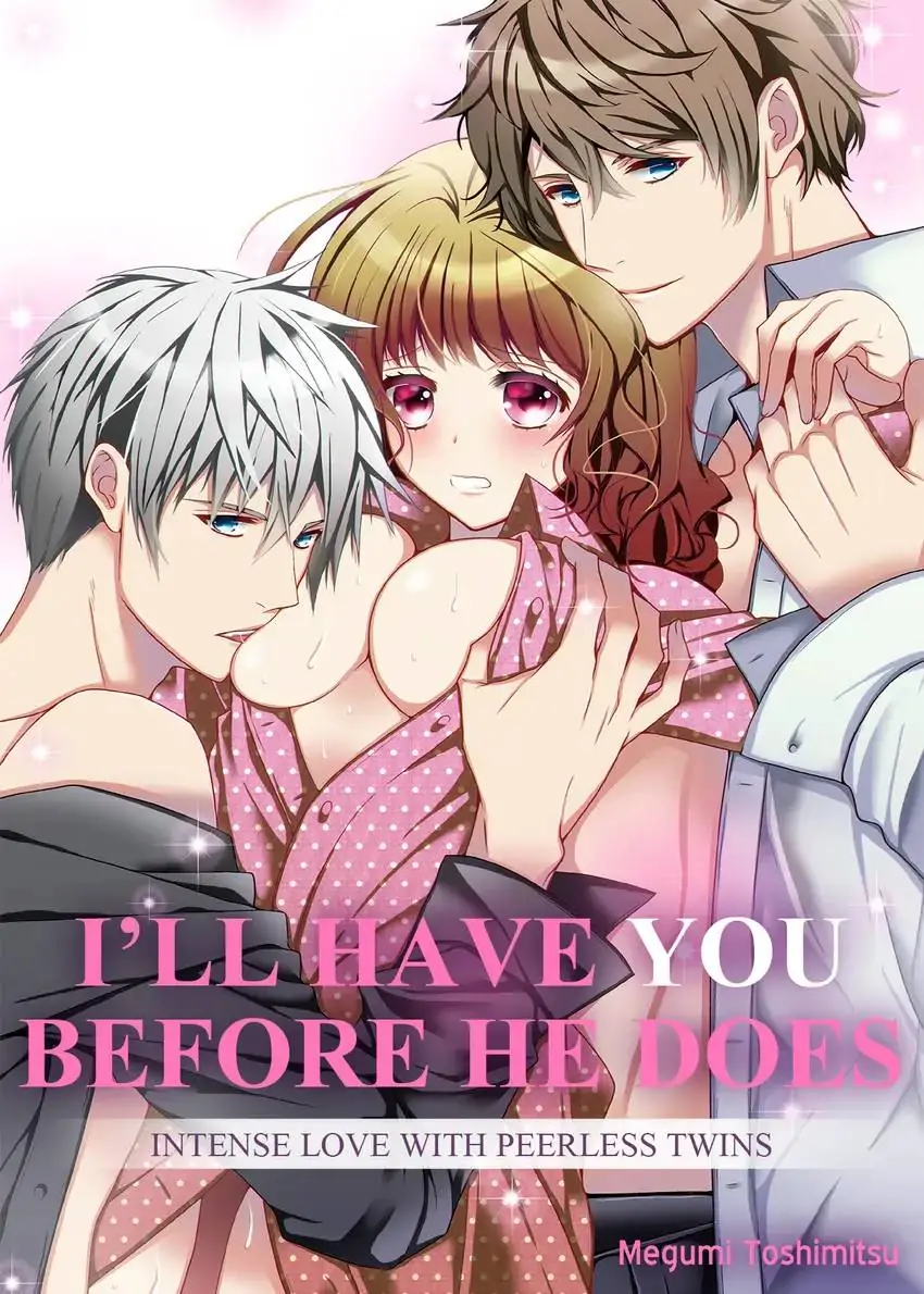 I’ll Have You Before He Does - Intense Love With Peerless Twins - Chapter 12 - Page 1